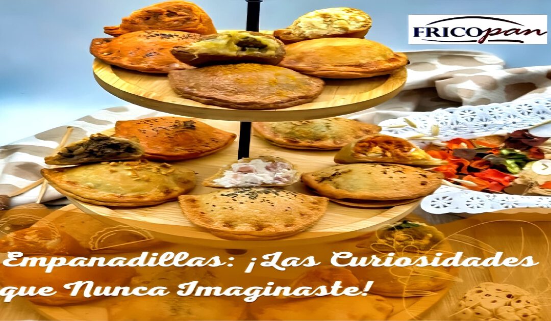 Empanadillas: ¡Las Curiosidades que Nunca Imaginaste!