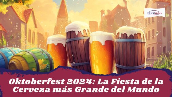 Oktoberfest 2024: La Fiesta de la Cerveza más Grande del Mundo