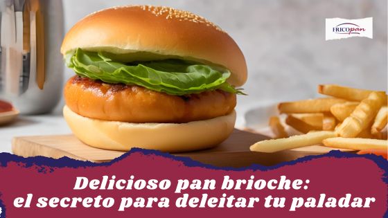 Delicioso pan brioche: el secreto para deleitar tu paladar